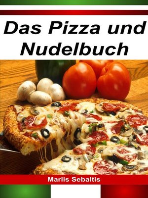 cover image of Das Pizza und Nudelbuch